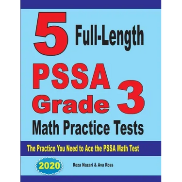 5 Full-Length PSSA Grade 3 Math Practice Tests: The Practice You Need to Ace the PSSA Math Test