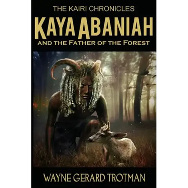 Kaya Abaniah and the Father of the Forest