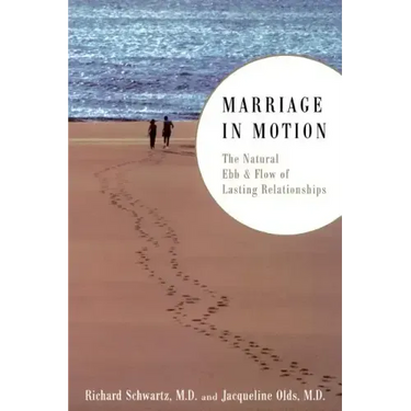 Marriage in Motion: The Natural Ebb & Flow of Lasting Relationships