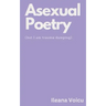 Asexual Poetry (but I am trauma dumping)