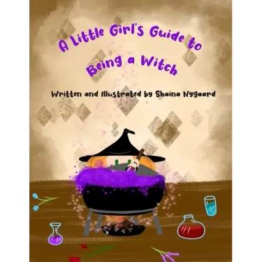 A Little Girl's Guide to Being a Witch