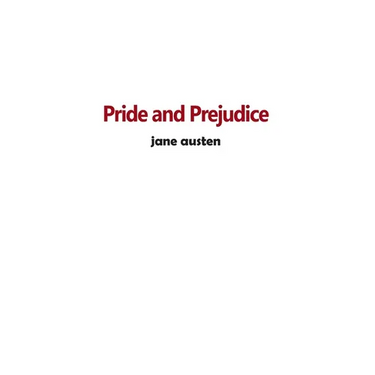 Pride and Prejudice: An Annotated Version