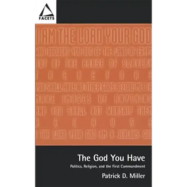 The God You Have: Politics and the First Commandment