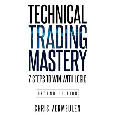 Technical Trading Mastery, Second Edition: 7 Steps To Win With Logic