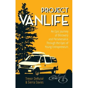 Project VanLife: An Epic Journey of Discovery and Perseverance Through the Eyes of Young Entrepreneurs