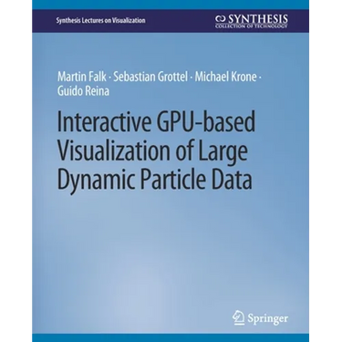 Interactive Gpu-Based Visualization of Large Dynamic Particle Data