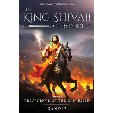 The King Shivaji Chronicles - Resurgence of The Oppressed - Volume 1