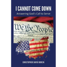 I Cannot Come Down: Answering God's Call to Serve