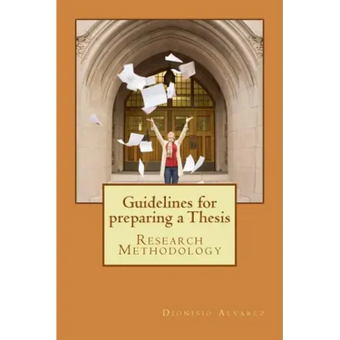 Guidelines for preparing a Thesis: Research Methodology