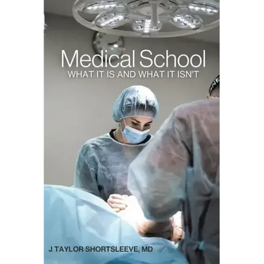 Medical School: What It Is and What It Isn't