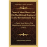 General John Glover and His Marblehead Regiment in the Revolutionary War: A Paper Read Before the Marblehead Historical Society (1903)