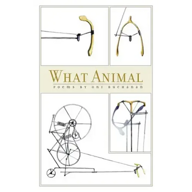 What Animal: Poems