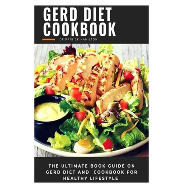 Gerd Diet Cookbook: The ultimate book guide on gerd diet and cookbook for healthy lifestyle