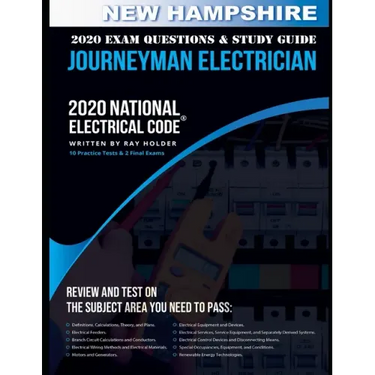 New Hampshire 2020 Journeyman Electrician Exam Questions and Study Guide: 400+ Questions for study on the National Electrical Code