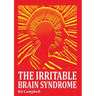 The Irritable Brain Syndrome