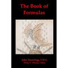 The Book of Formulas: A Book of Alchemical Formulas