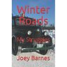 Winter Roads: My Struggles