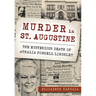 Murder in St. Augustine: The Mysterious Death of Athalia Ponsell Lindsley