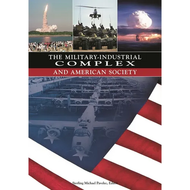 The Military-Industrial Complex and American Society