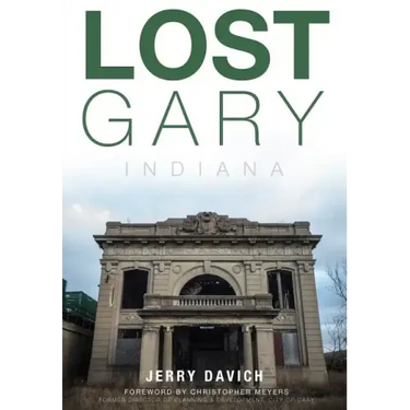 Lost Gary, Indiana