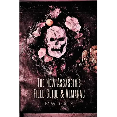 The New Assassin's Field Guide & Almanac