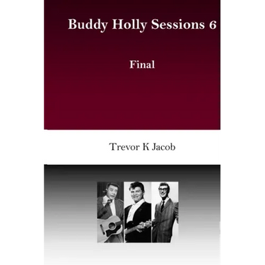 Buddy Holly Sessions: 6 Final