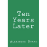 Ten Years Later