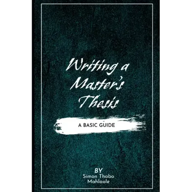 Writing a Master's Thesis: Writing a Master's Thesis: A Basic Guide