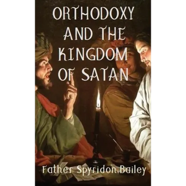 Orthodoxy and the Kingdom of Satan