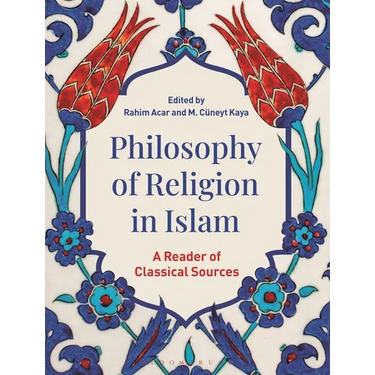 Philosophy of Religion in Islam: A Reader of Classical Sources