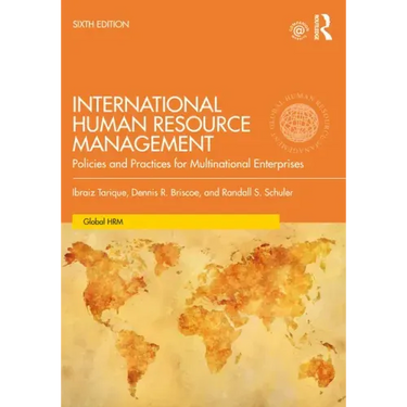 International Human Resource Management: Policies and Practices for Multinational Enterprises