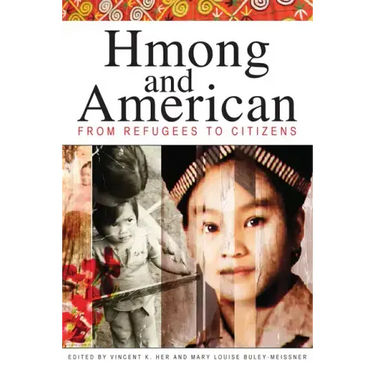 Hmong and American: From Refugees to Citizens