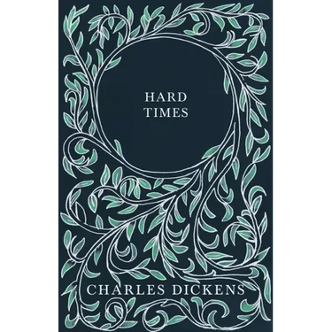 Hard Times: With Appreciations and Criticisms By G. K. Chesterton