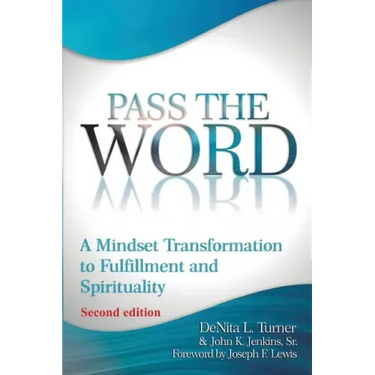 Pass the Word: A Mindset Transformation to Fulfillment and Spirituality