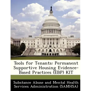 Tools for Tenants: Permanent Supportive Housing Evidence-Based Practices (Ebp) Kit