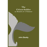 The Citizen-Soldier; or, Memoirs of a Volunteer