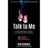 Talk to Me: Find the Right Words to Inspire, Encourage and Get Things Done
