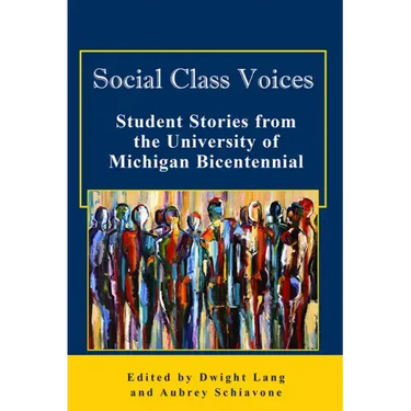 Social Class Voices: Student Stories from the University of Michigan Bicentennial