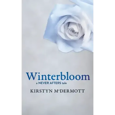 Winterbloom: A Never Afters Tale