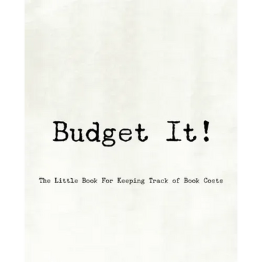 Budget It! The Little Book For Keeping Track of Book Costs