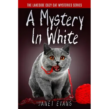A Mystery In White: ( The Lakeside Cozy Cat Mystery Series - Book 2 )
