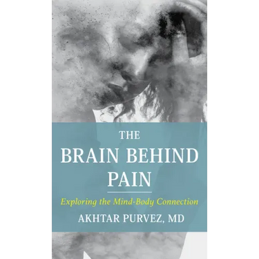 The Brain Behind Pain: Exploring the Mind-Body Connection
