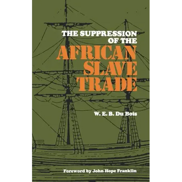 The Suppression of the African Slave Trade, 1638-1870