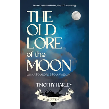The Old Lore of the Moon: Lunar Folklore & Folk Wisdom