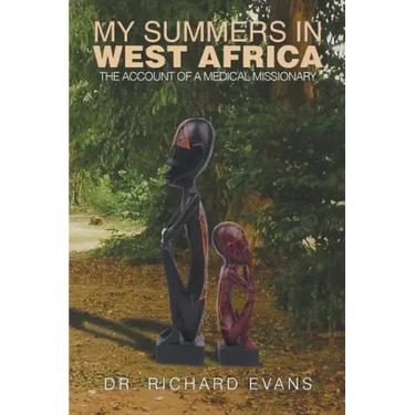 My Summers in West Africa: The Account of a Medical Missionary