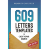 609 Letter Templates & Credit Repair Secrets: The Best Way to Fix Your Credit Score Legally in an Easy and Fast Way (Includes 10 Credit Repair Templat