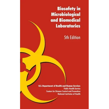 Biosafety in Microbiological and Biomedical Laboratories