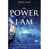 The Power of I AM - Volume 3