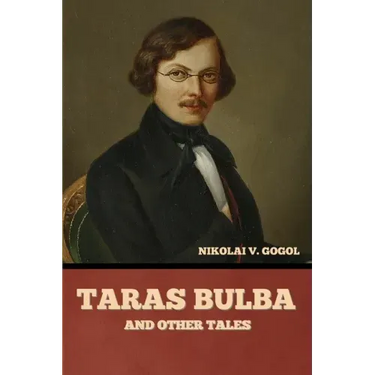 Taras Bulba, and Other Tales