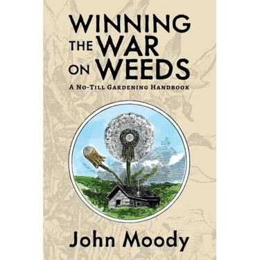 Winning the War on Weeds: A No-Till Gardening Handbook